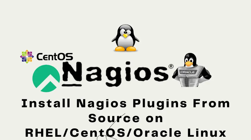 Install Nagios Plugins From Source RHEL/CentOS/Oracle Linux