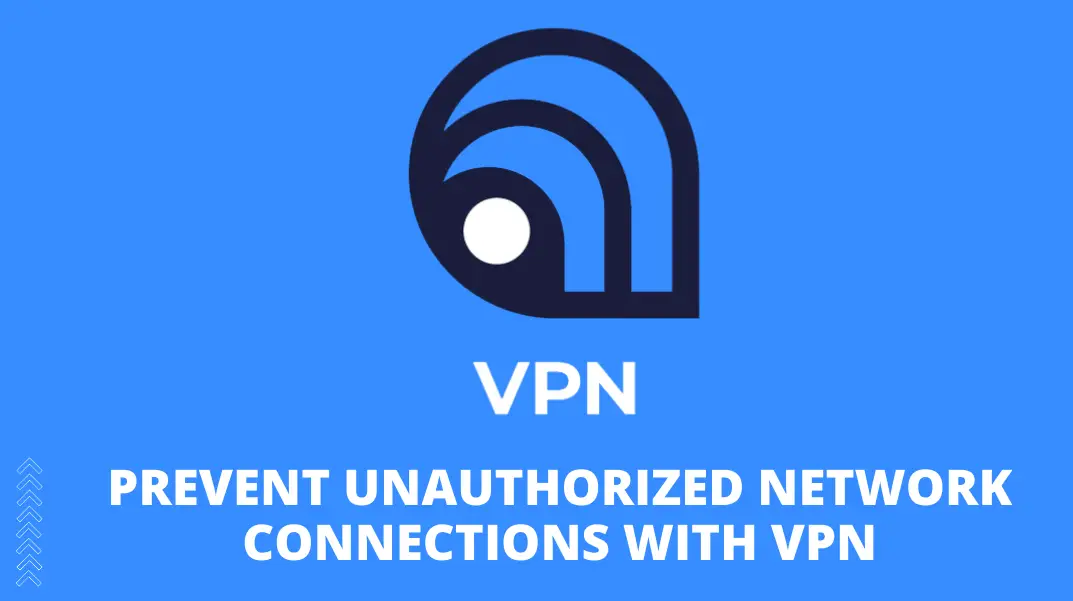 Hide your network and prevent unauthorized connections