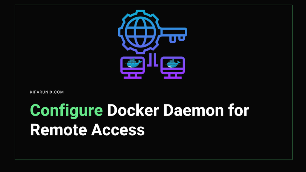 Configure Docker Daemon for Remote Connections