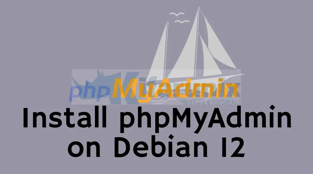 Install phpMyAdmin on Debian 12